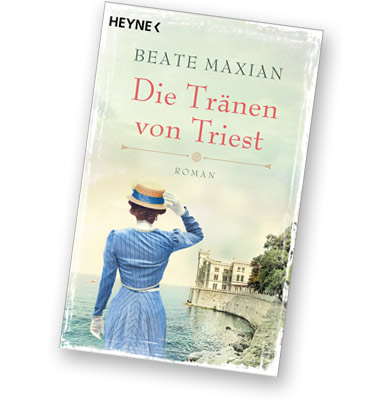 Die Tränen von Triest von Beate Maxian, Buchcover